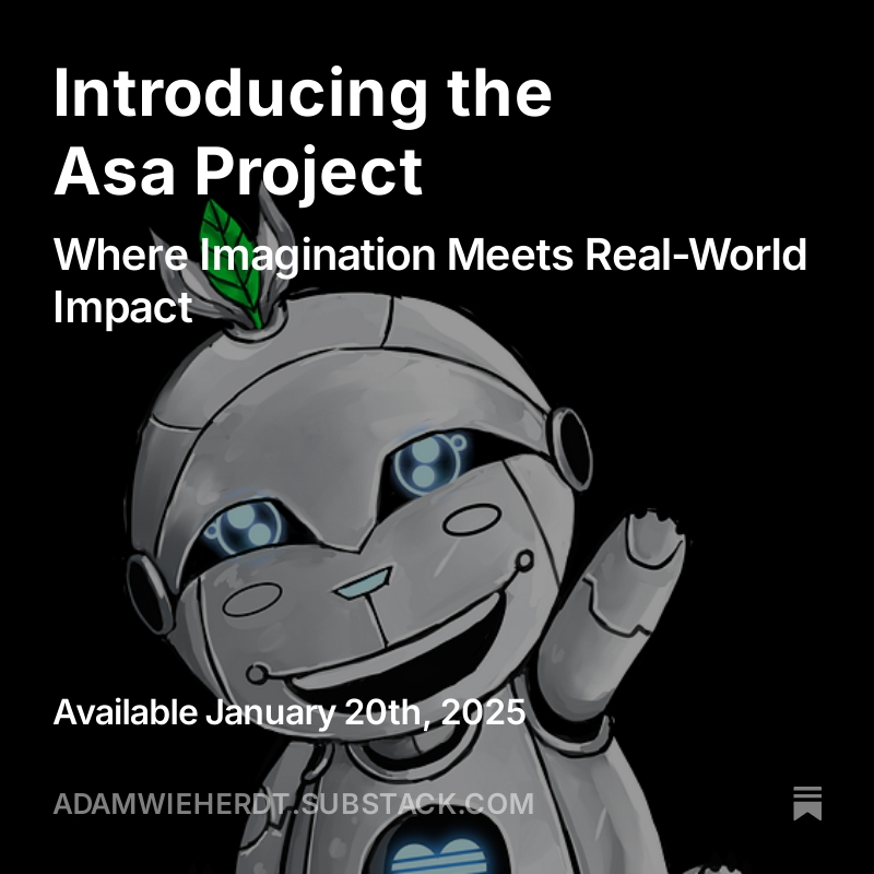 Post 2: Introducing the Asa Project: Where Imagination Meets Real-World Impact